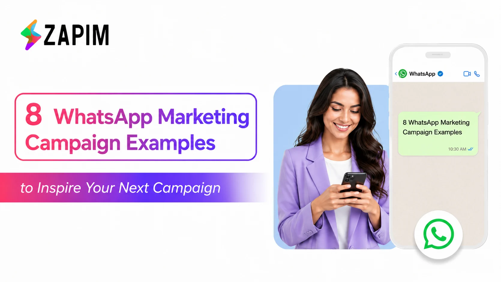 8 WhatsApp Marketing Campaign Examples to Inspire Your Next Campaign