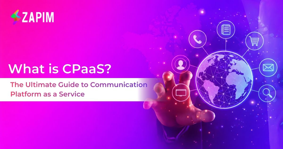What is CPaaS? The Ultimate Guide to Communication Platform as a Service