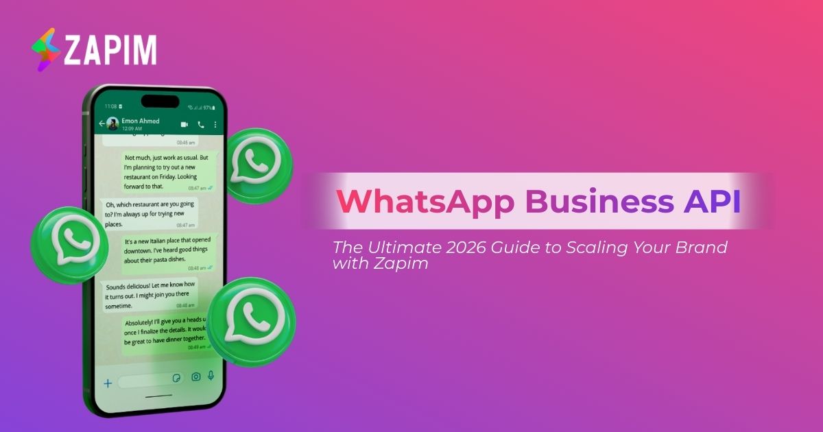 WhatsApp Business API: The Ultimate 2026 Guide to Scaling Your Brand with Zapim