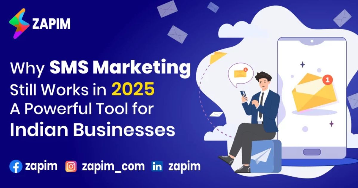 Why SMS Marketing Still Works in 2025: A Powerful Tool for Indian Businesses