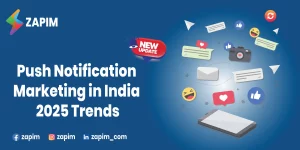 Push Notification Marketing in India: Top Trends 2025