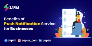 Benefits of Push Notification Service for Businesses